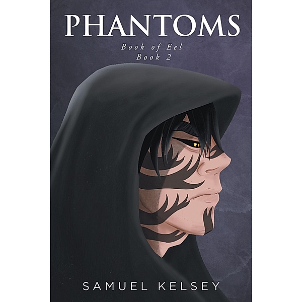 Phantoms: Book of Eel, Book 2, Samuel Kelsey