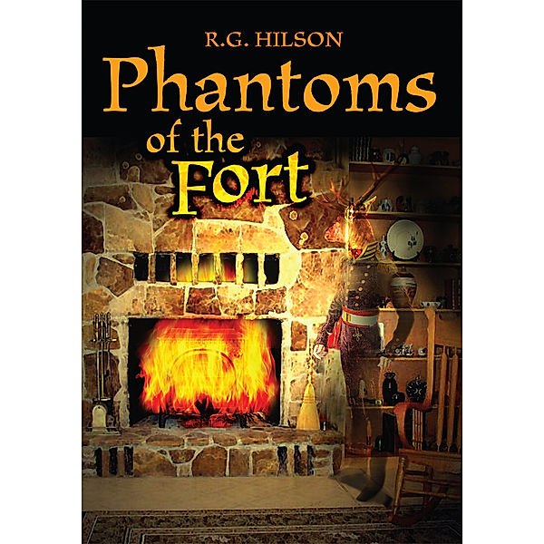 Phantoms of the Fort, R.G. Hilson