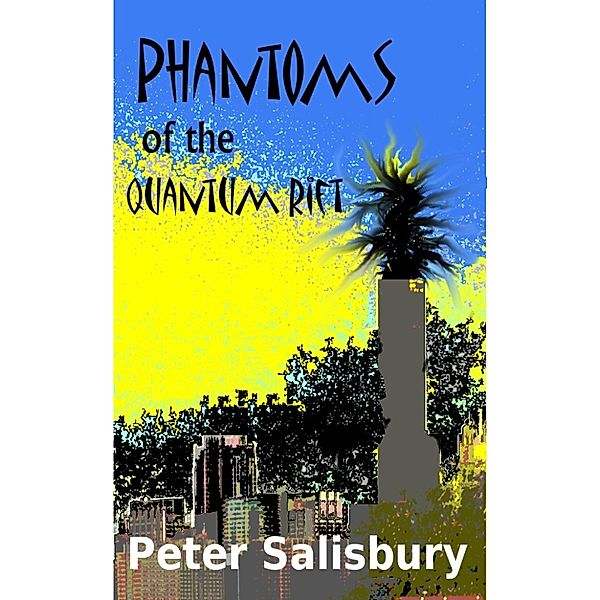 Phantoms of the Quantum Rift, Peter Salisbury