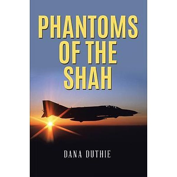 Phantoms of the Shah / Matchstick Literary, Dana Duthie