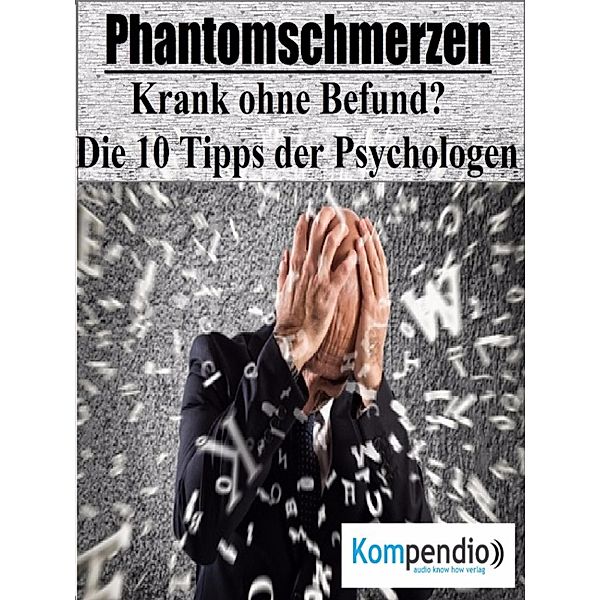 Phantomschmerzen: Krank ohne Befund?, Alessandro Dallmann