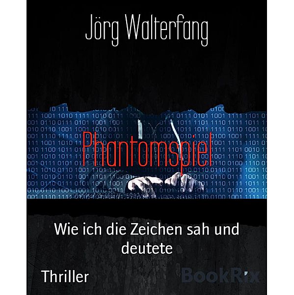 Phantomspiel, Jörg Walterfang