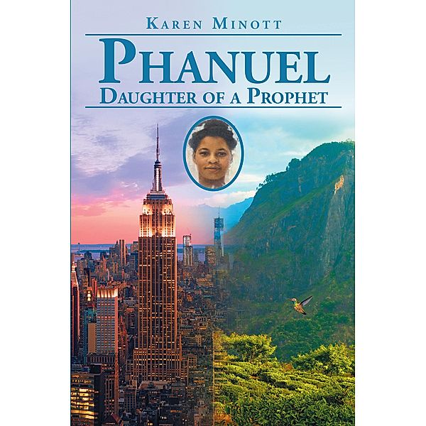 Phanuel Daughter of a Prophet, Karen Minott
