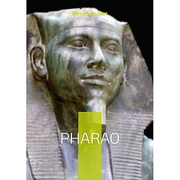 Pharao, Bernd Schubert