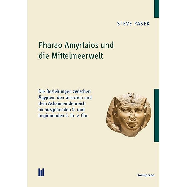Pharao Amyrtaios und die Mittelmeerwelt, Steve Pasek