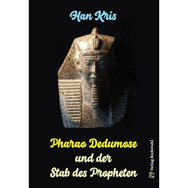 Pharao Dedumose und der Stab des Propheten, Kris Han