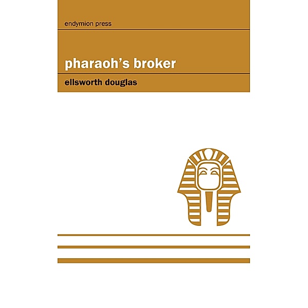 Pharaoh's Broker, Ellsworth Douglas