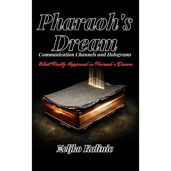 Pharaoh's Dream, Zeljko Kalinic