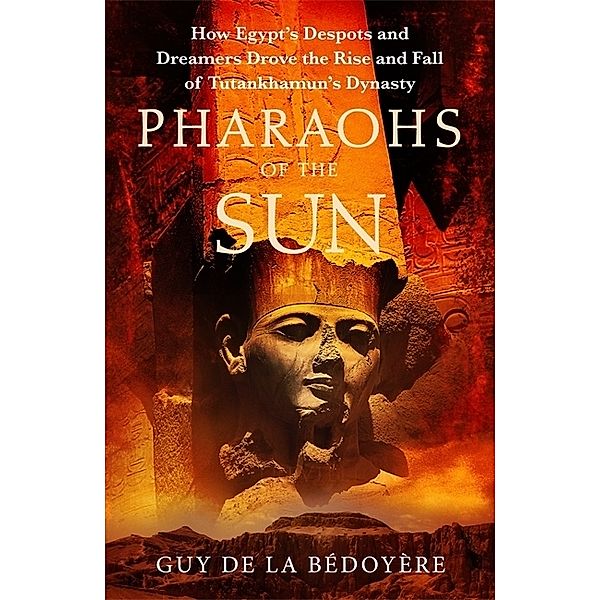 Pharaohs of the Sun, Guy de la Bédoyère