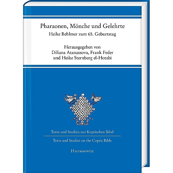 Pharaonen, Mönche und Gelehrte / Texte und Studien zur Koptischen Bibel Bd.4