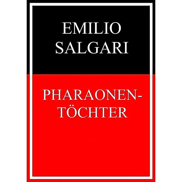Pharaonentöchter, Emilio Salgari