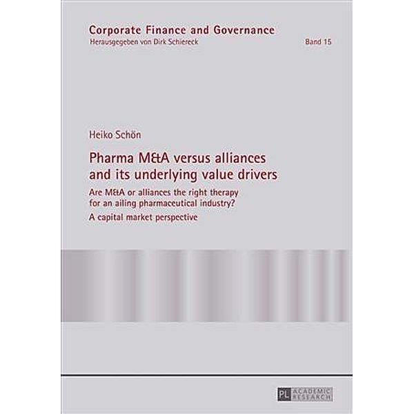 Pharma M&A versus alliances and its underlying value drivers, Heiko Schon