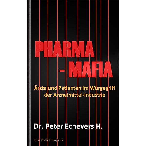 Pharma-Mafia, Peter Echevers H.