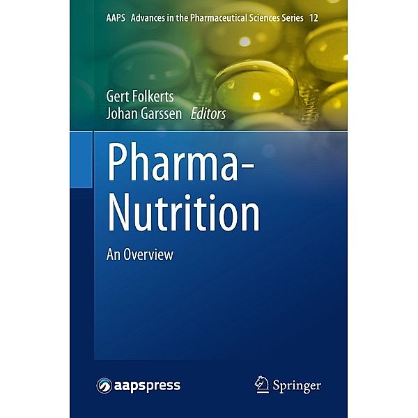 Pharma-Nutrition / AAPS Advances in the Pharmaceutical Sciences Series Bd.12