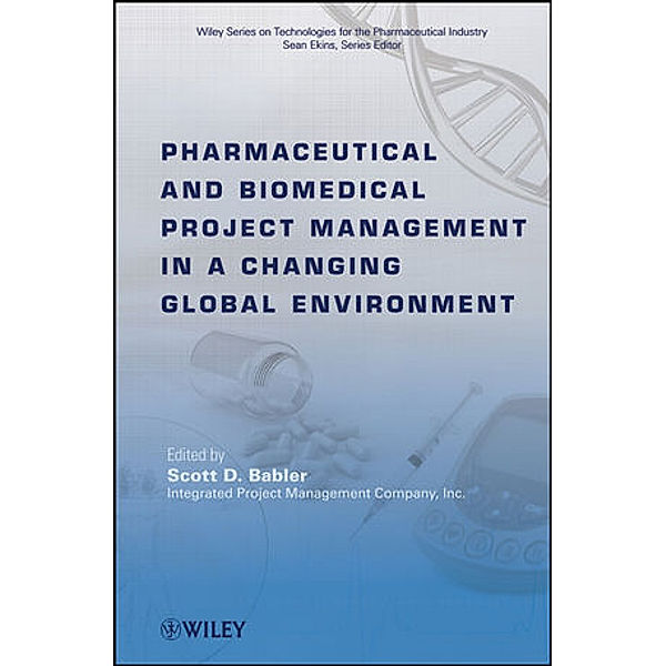 Pharmaceutical and Biomedical Project Management in a Changing Global Environment, Babler