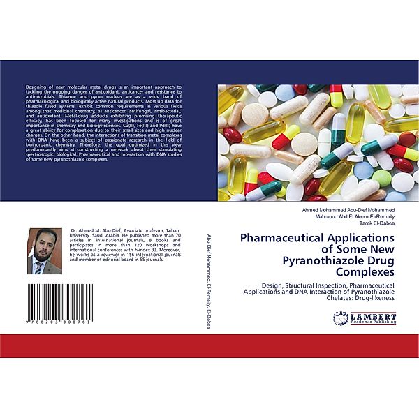 Pharmaceutical Applications of Some New Pyranothiazole Drug Complexes, Ahmed Mohammed Abu-Dief Mohammed, Mahmoud Abd El Aleem El-Remaily, Tarek El-Dabea