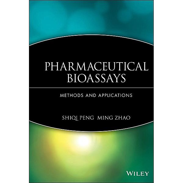 Pharmaceutical Bioassays, Shiqi Peng, Ming Zhao