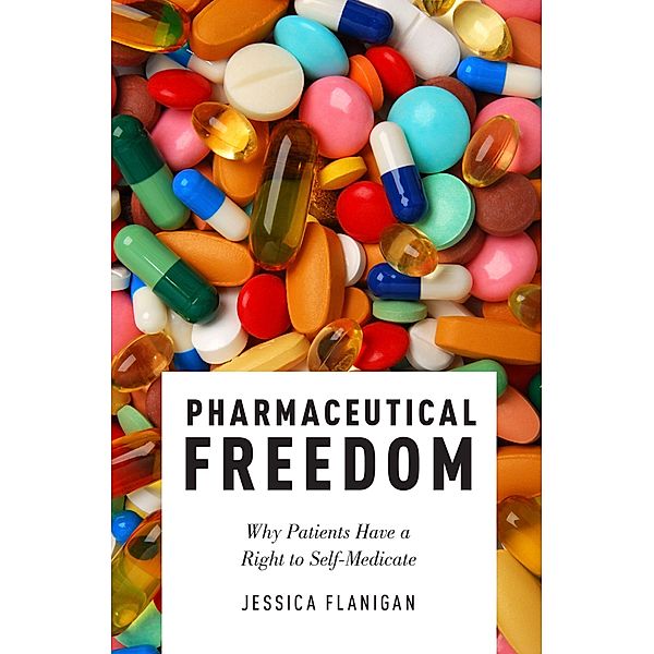 Pharmaceutical Freedom, Jessica Flanigan