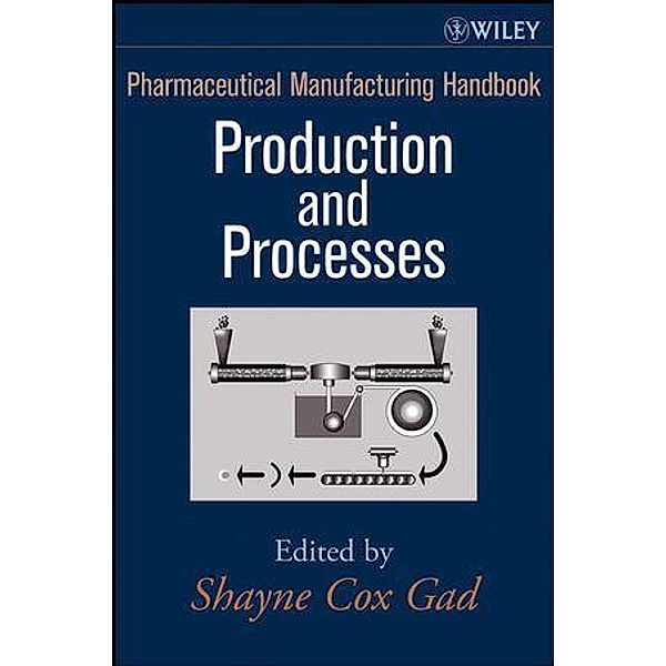 Pharmaceutical Manufacturing Handbook / Pharmaceutical Development Bd.1