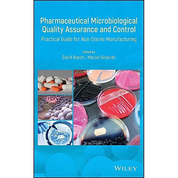 Pharmaceutical Microbiological Quality Assurance and Control, Marcel Goverde, David Roesti