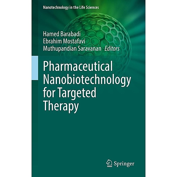 Pharmaceutical Nanobiotechnology for Targeted Therapy / Nanotechnology in the Life Sciences