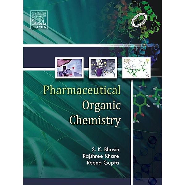 Pharmaceutical Organic Chemistry -E-Book, S. K. Bhasin, Reena Gupta