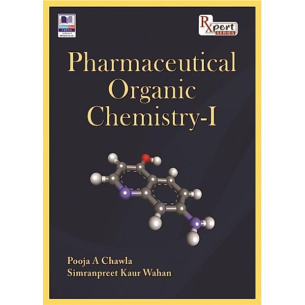 Pharmaceutical Organic Chemistry-I, Pooja A Chawla, Simranpreet Kaur Wahan