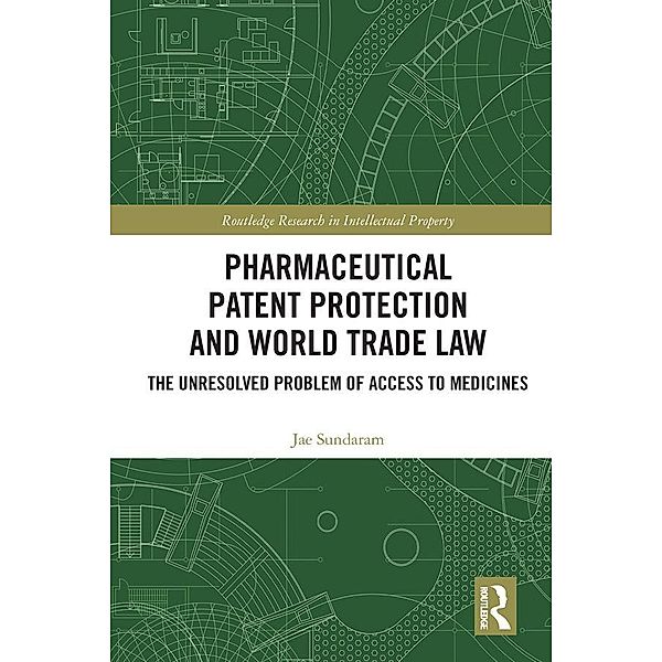 Pharmaceutical Patent Protection and World Trade Law, Jae Sundaram