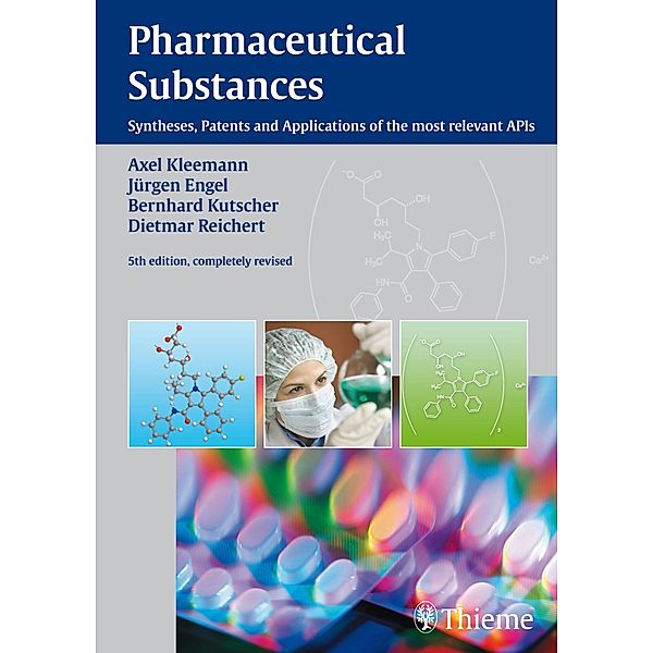 Pharmaceutical Substances, 5th Edition, 2009, Axel Kleemann, Jürgen Engel, Bernhard Kutscher, Dietmar Reichert
