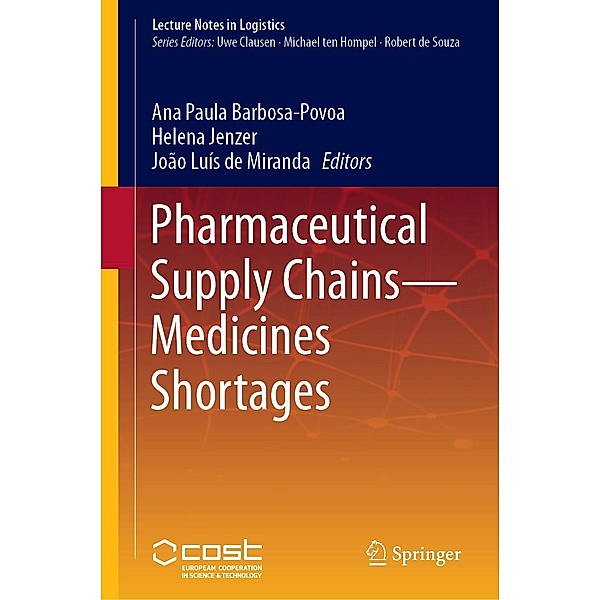 Pharmaceutical Supply Chains - Medicines Shortages / Lecture Notes in Logistics