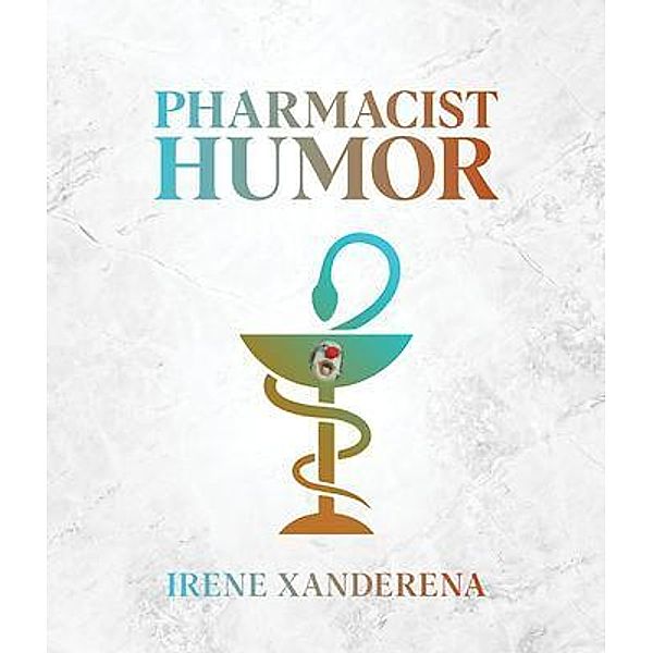 Pharmacist Humor, Irene Xanderena