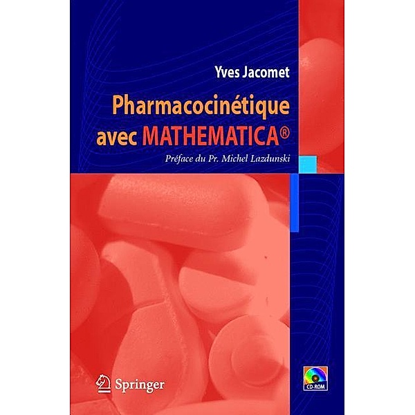 Pharmacocinétique avec Mathematica®, Yves Jacomet