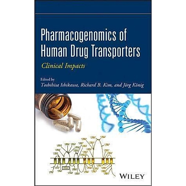 Pharmacogenomics of Human Drug Transporters, Toshihisa Ishikawa, Richard B. Kim, Jörg König