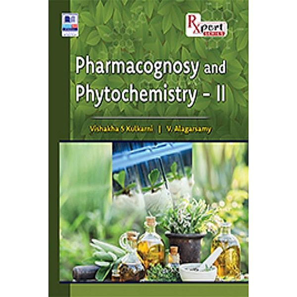 Pharmacognosy and Phytochemistry - II, Kulkarni Vishakha S, Alagarsamy V.