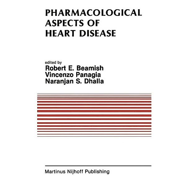 Pharmacological Aspects of Heart Disease / Developments in Cardiovascular Medicine Bd.68