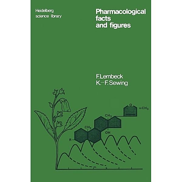 Pharmacological facts and figures / Heidelberg Science Library, Fred Lembeck, Karl-F. Sewing