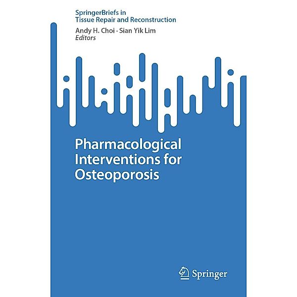 Pharmacological Interventions for Osteoporosis / Tissue Repair and Reconstruction