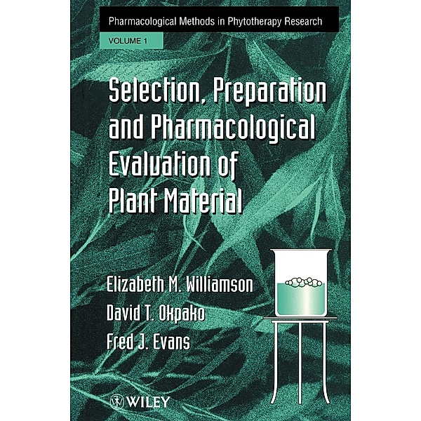 Pharmacological Methods in Phyto Res V 1, Williamson, Evans, Okpako