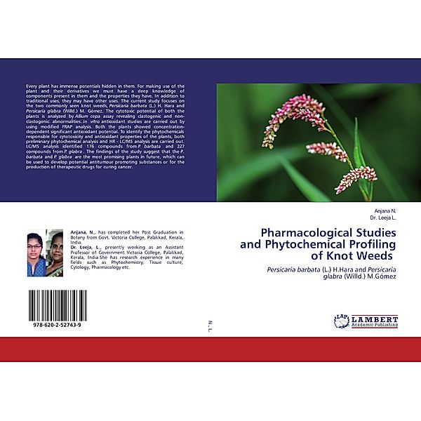 Pharmacological Studies and Phytochemical Profiling of Knot Weeds, Anjana N., Leeja L.