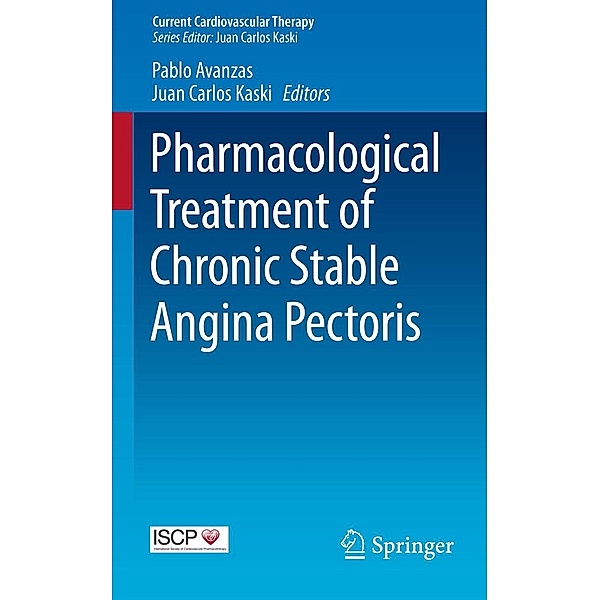 Pharmacological Treatment of Chronic Stable Angina Pectoris / Current Cardiovascular Therapy