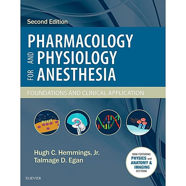 Pharmacology and Physiology for Anesthesia E-Book, Hugh C. Hemmings, Talmage D. Egan