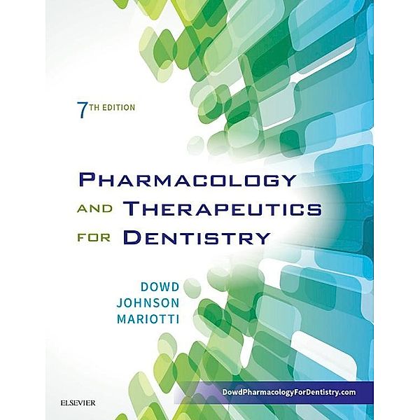 Pharmacology and Therapeutics for Dentistry - E-Book, Frank J. Dowd, Bart Johnson, Angelo Mariotti