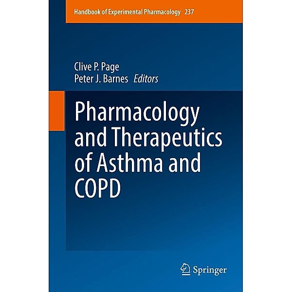 Pharmacology and Therapeutics of Asthma and COPD / Handbook of Experimental Pharmacology Bd.237