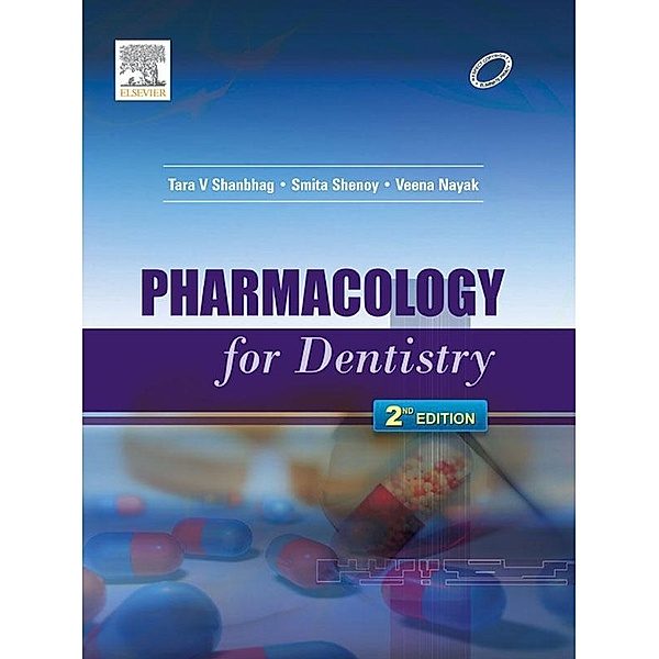 Pharmacology for Dentistry, Tara V. Shanbhag, Smita Shenoy, Veena Nayak