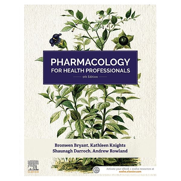 Pharmacology for Health Professionals - eBook, Kathleen Knights, Andrew Rowland, Shaunagh Darroch