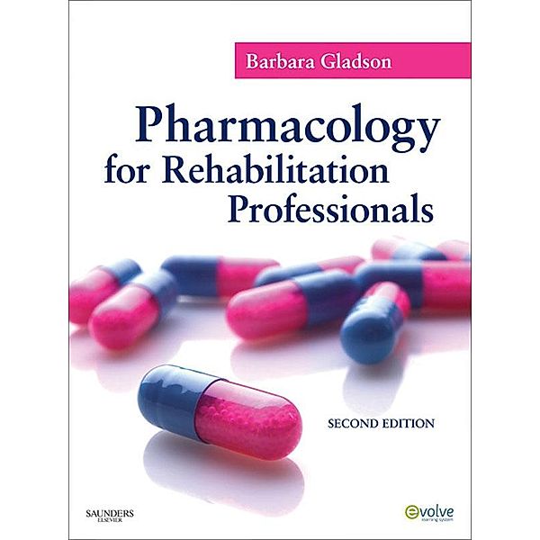 Pharmacology for Rehabilitation Professionals - E-Book, Barbara Gladson