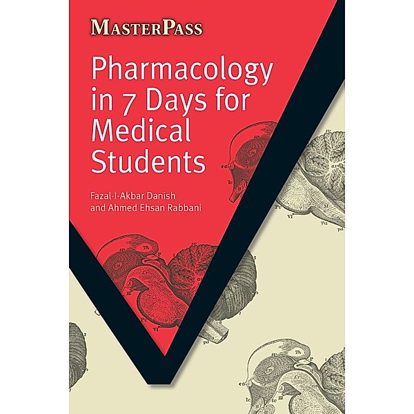 Pharmacology in 7 Days for Medical Students, Fazal-I-Akbar Danish, Ahmed Ehsan Rabbani