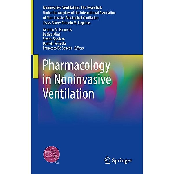 Pharmacology in Noninvasive Ventilation / Noninvasive Ventilation. The Essentials