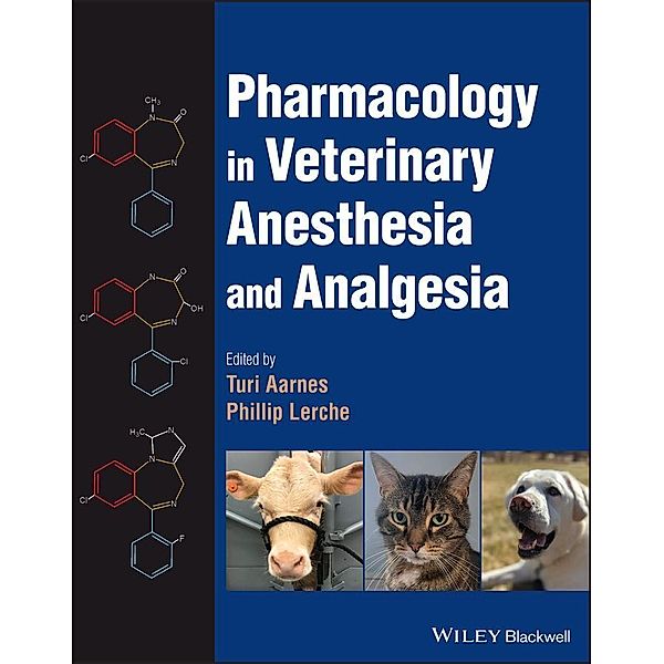 Pharmacology in Veterinary Anesthesia and Analgesia, Turi Aarnes, Phillip Lerche