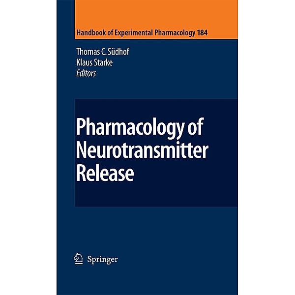 Pharmacology of Neurotransmitter Release / Handbook of Experimental Pharmacology Bd.184